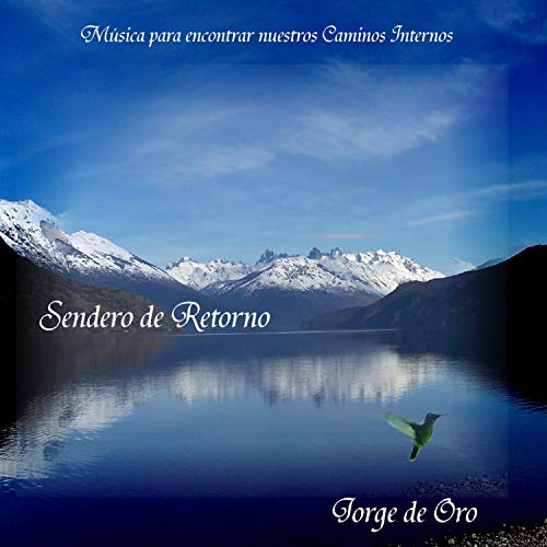 Sendero de Retorno, Música para Encontrar Nuestros Caminos Internos