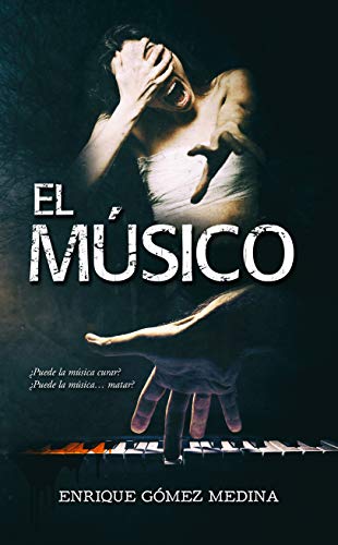 El Músico: Novela negra policíaca y de fantasía