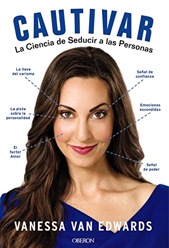 Cautivar. La ciencia de seducir a las personas (Libros Singulares)