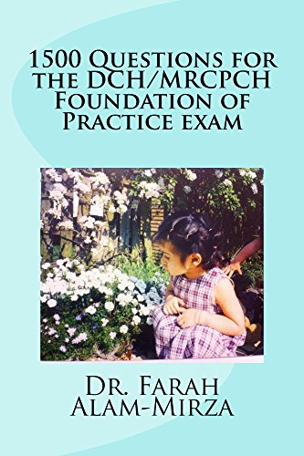 1500 Questions for the DCH/ MRCPCH Foundation of Practice exam (English Edition)