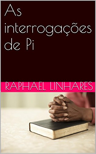 As interrogações de Pi (Portuguese Edition)