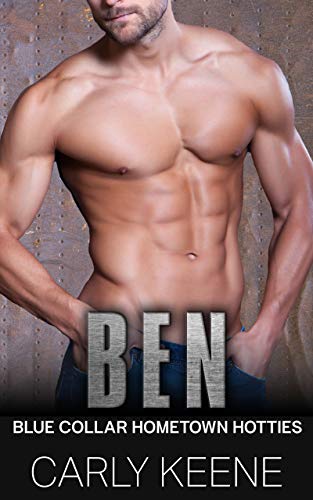 Ben: A Short Sweet Blue-Collar Hometown Hotties Instalove Romance (Blue Collar Hometown Hotties Book 2) (English Edition)