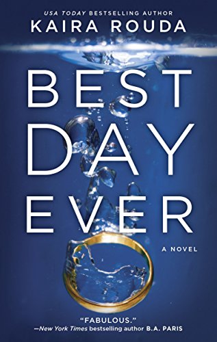 Best Day Ever: A Riveting Psychological Thriller about the Perfect Marriage (English Edition)