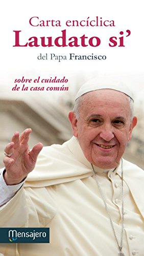 Carta enciclica laudato si(mensajero): sobre el cuidado de la casa común (Fuera de colección)