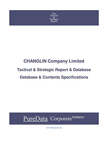 CHANGLIN Company Limited: Tactical & Strategic Database Specifications (Tactical & Strategic - China Book 23595) (English Edition)