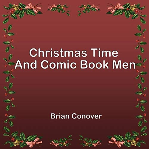 Christmas Time and Comic Book Men