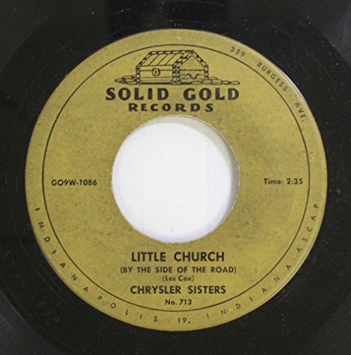 chrysler sisters 45 RPM little chuch (by the side of the road) / you can't run away (from your heart)