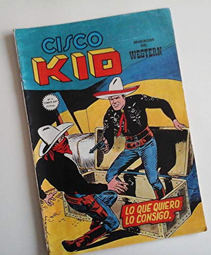 CISCO KID NÂº13: LO QUE QUIERO LO CONSIGO