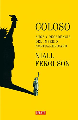 Coloso: Auge y decadencia del imperio americano