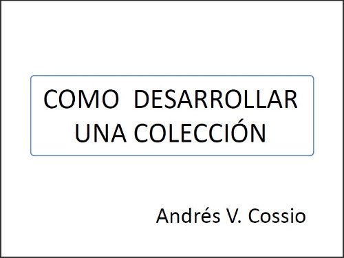 Cómo desarrollar una Colección I