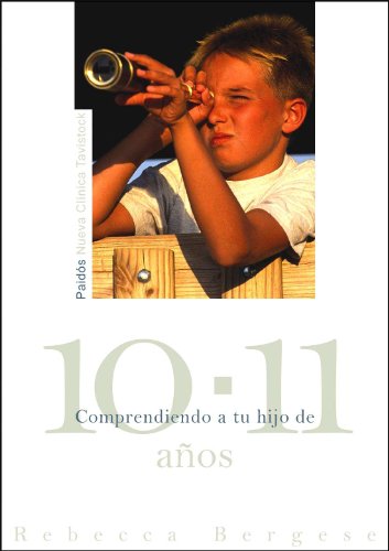 Comprendiendo a tu hijo de 10-11 años (Nueva Clínica Tavistock)