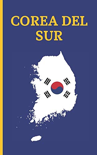 COREA DEL SUR: DIARIO DE VIAJE. EDICIÓN ESPECIAL BOLSILLO. CUADERNO REGISTRO DE HOTELES, VUELOS, LISTA DE EQUIPAJE Y  LUGARES A VISITAR. INCLUYE ... O MEJORES MOMENTOS Y DATOS DE INTERÉS.