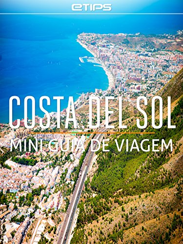 Costa del Sol Mini Guia de Viagem (Portuguese Edition)