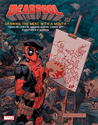 Deadpool. El arte del mercenario Bocazas