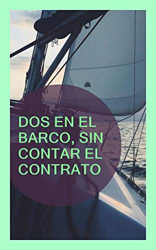 Dos en el barco, sin contar el contrato