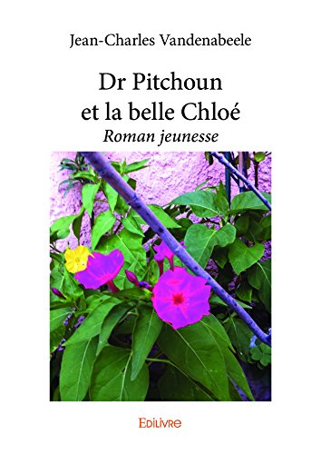 Dr Pitchoun et la belle Chloé (Classique) (French Edition)