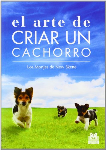 El arte de criar un cachorro (Animales de Compañía)