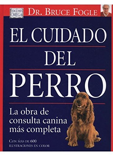 EL CUIDADO DEL PERRO (GUIAS DEL NATURALISTA-ANIMALES DOMESTICOS-PERROS)