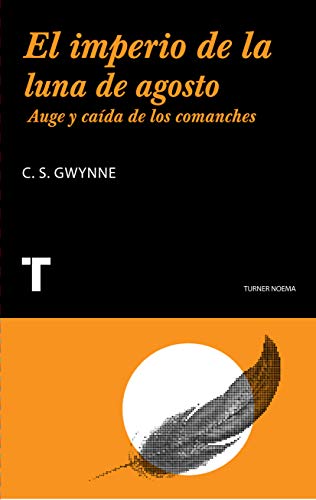 El imperio de la luna de agosto: Auge y caída de los comanches (Noema)