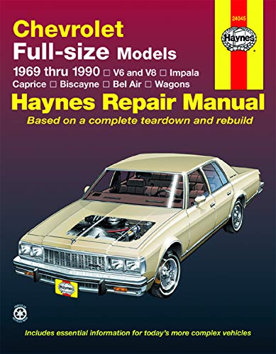 Haynes Chevrolet Full-Size Sedans, 1969-1990 Manual: V6 and V8, Impala, Caprice, Biscayne, Bel Air, Wagons (USA service & repair manuals)