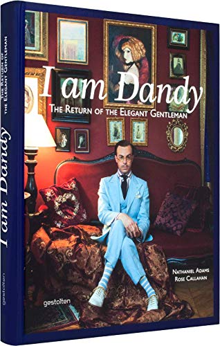 I am Dandy: The Return of the Elegant Gentleman [Idioma Inglés]