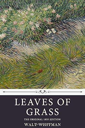 Leaves of Grass by Walt Whitman, The Original 1855 Edition