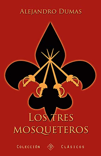 Los tres mosqueteros (Ilustrado) (Serie d'Artagnan nº 1)