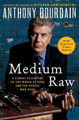 Medium Raw: A Bloody Valentine to the World of Food and the People Who Cook (P.S.) (English Edition)