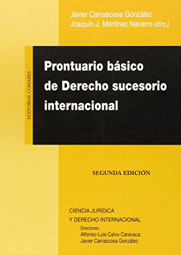 Prontuario básico de derecho sucesorio internacional (2ª ed.) (Ciencia Juridica Dcho. Int)