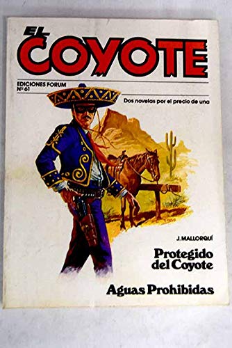 Protegido del Coyote; Aguas prohibidas