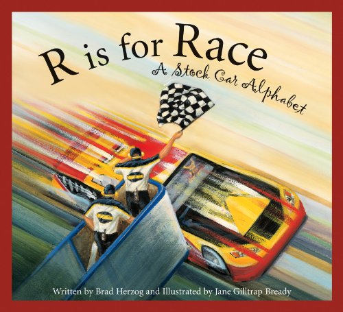 R Is for Race: A Stock Car Alphabet (Alphabet Books)