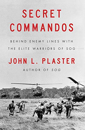 Secret Commandos: Behind Enemy Lines with the Elite Warriors of SOG (English Edition)