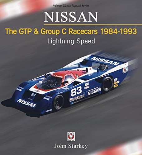 Starkey, J: NISSAN   The GTP & Group C Racecars 1984-1993