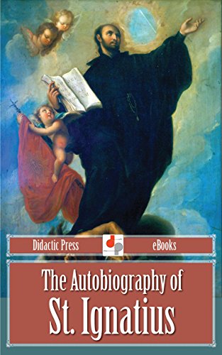 The Autobiography of St. Ignatius (Illustrated) (English Edition)