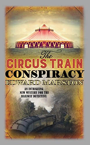 The Circus Train Conspiracy (Railway Detective)