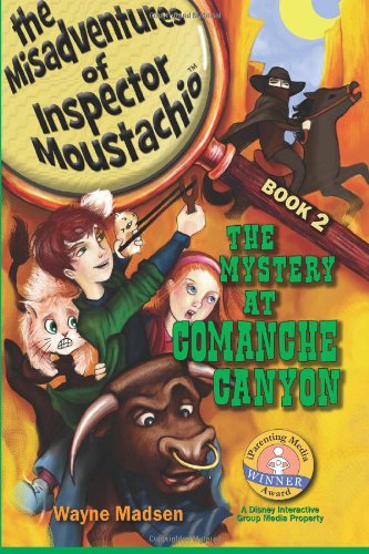 The Mystery at Comanche Canyon - The Misadventures of Inspector Moustachio / Book Two