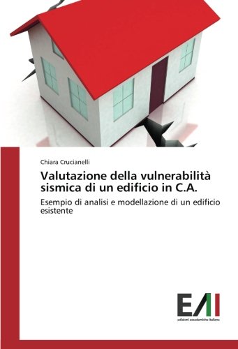 Valutazione della vulnerabilità sismica di un edificio in C.A.: Esempio di analisi e modellazione di un edificio esistente