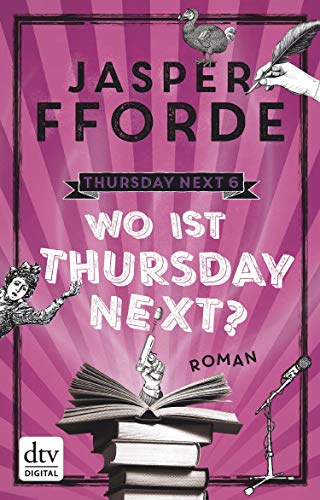 Wo ist Thursday Next?: Roman (German Edition)