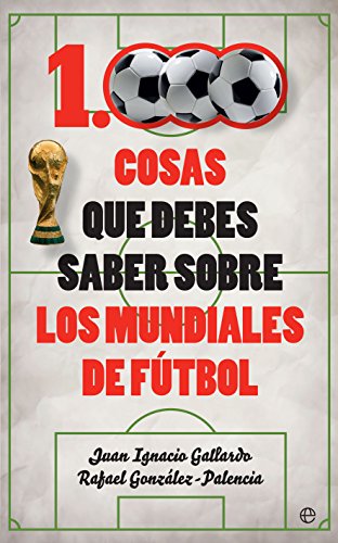 1.000 cosas que debes saber sobre los mundiales de fútbol (Deportes)