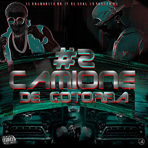 2 Camiones De Cotorra (feat. El Chamakito RD) [Explicit]