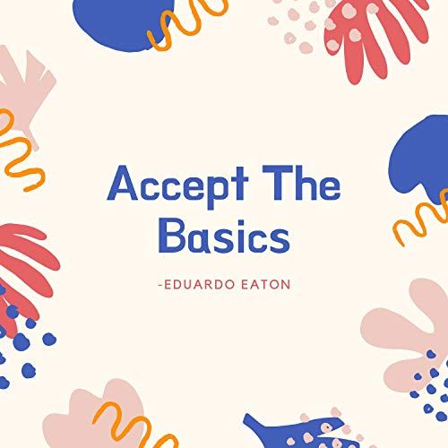 Accept the Basics