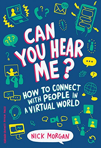 Can You Hear Me?: How to Connect with People in a Virtual World (English Edition)