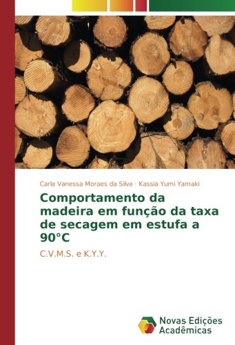 Comportamento da madeira em função da taxa de secagem em estufa a 90°C: C.V.M.S. e K.Y.Y.