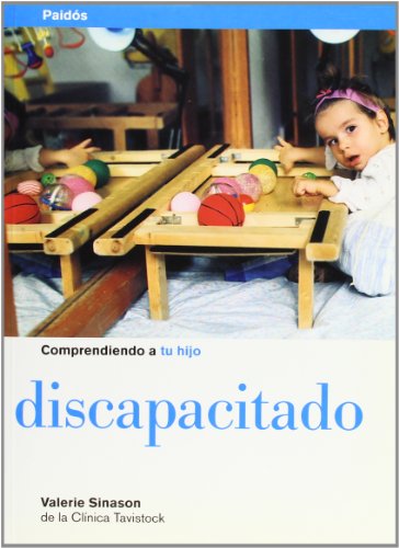 Comprendiendo a tu hijo discapacitado (Nueva Clínica Tavistock)