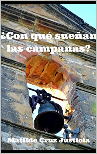 ¿Con qué sueñan las campanas?