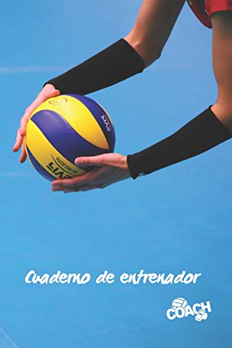 CUADERNO DE ENTRENADOR: LLEVA UN REGISTRO DETALLADO DE LOS ENTRENAMIENTOS Y DE LOS PARTIDOS DE TU EQUIPO  FEMENINO DE VOLEIBOL (ALINEACIÓN, PUNTOS, ... PARA DISEÑAR TUS TÁCTICAS DE JUEGO. VOLEY.