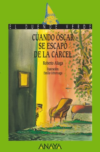 Cuando Óscar se escapó de la cárcel (LITERATURA INFANTIL (6-11 años) - El Duende Verde)