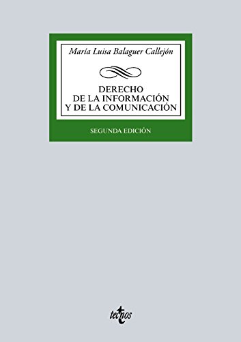 Derecho de la información y de la comunicación (Derecho - Biblioteca Universitaria de Editorial Tecnos)