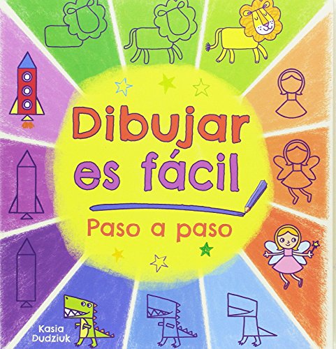 Dibujar es fácil: Paso a paso (Actividades y destrezas)