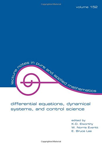 Differential Equations: Dynamical Systems, and Control Science: Lecture Notes in Pure and Applied Mathematics Series/152